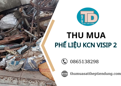 Thu mua Phế liệu tại khu công nghiệp Visip 2 - THU MUA SẮT THÉP TIẾN DŨNG Thu mua Phế liệu tại khu công nghiệp Visip 2 - THU MUA SẮT THÉP TIẾN DŨNG
